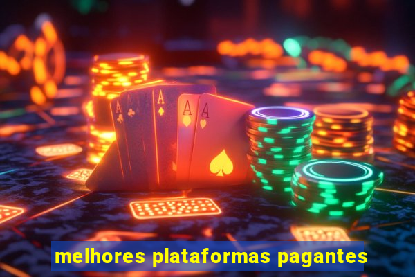 melhores plataformas pagantes